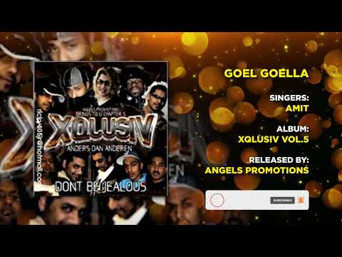 09 GOEL GOELLA | AMIT | XQLUSIV VOL 5 | ANGELS PROMOTIONS