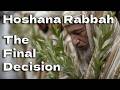 Tonight!! Hoshana Rabbah - The Final Decision! - This yo DO NOT want to miss! With Rabb Alon Anava