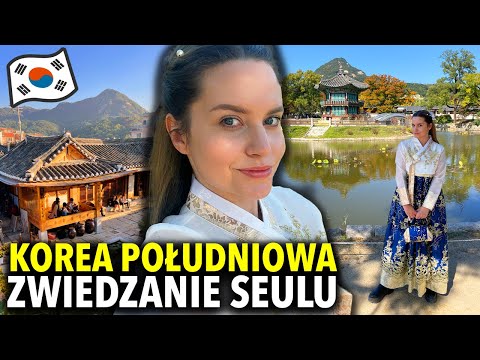 ZWIEDZANIE SEULU - co warto zobaczyć? Najważniejsze atrakcje (Seul, Korea Południowa) | KOREA VLOG