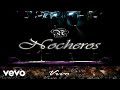 Los Nocheros - Canto Nochero (Audio)