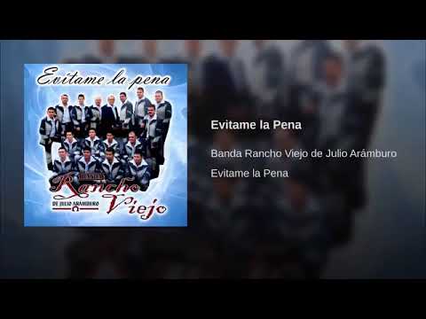 Evitame La Pena - Banda Rancho Viejo De Julio Aramburo La Bandononona