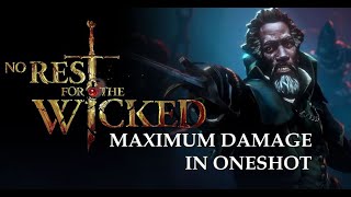 No Rest For The Wicked - Maximum Damage in Oneshot