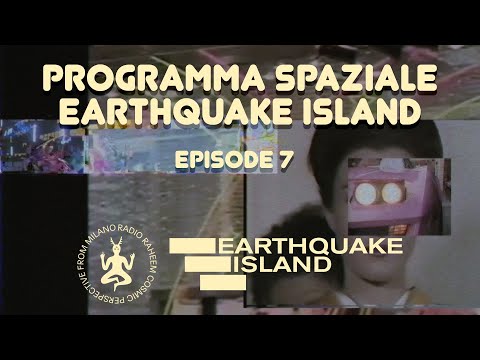Programma Spaziale Earthquake Island - Episode 07 (Il tuo amico procedurale)