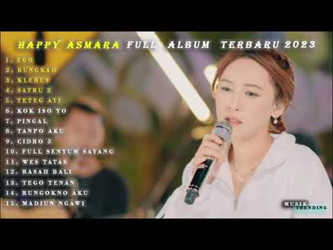 HAPPY ASMARA "EGO" FULL ALBUM TERBARU 2023