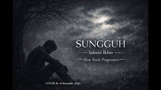 Download lagu SUNGGUH -- IKLIM -- SLOW ROCK PROGRESSIVE SYMPHONIC -- COVER By AL-RUM@ISH_SQG mp3 Download lagu SUNGGUH -- IKLIM -- SLOW ROCK PROGRESSIVE SYMPHONIC -- COVER By AL-RUM@ISH_SQG mp3