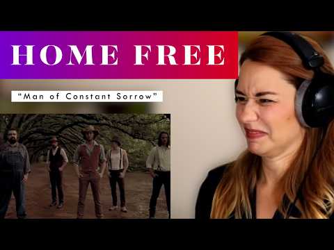 Home Free "Man of Constant Sorrow" REACTION & ANALYSIS by Vocal Coach/Opera Singer