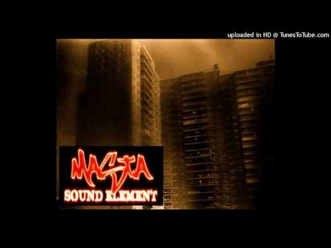 Masta [Sound Element] - What's Goin' On