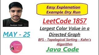 Largest Color Value in a Directed Graph | LeetCode 1857 | BFS | Kahn's | Java Code | Developer Coder