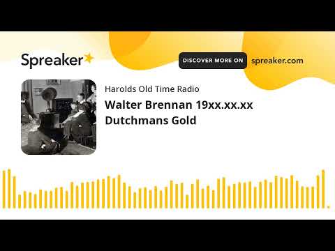 Walter Brennan 19xx.xx.xx Dutchmans Gold