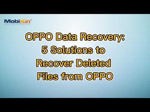 OPPO Data Recovery: 5 Solutions to Recover Deleted Files from OPPO