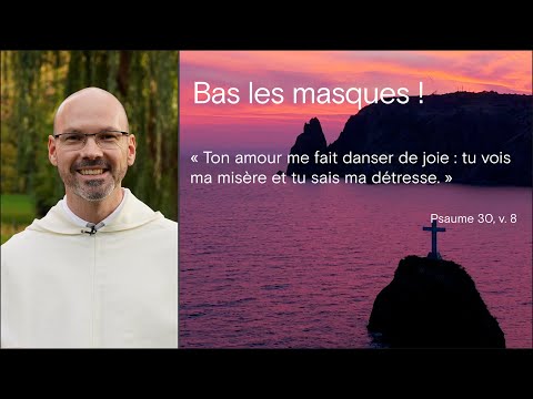 Bas les masques - frère Sylvain Detoc - Carême dans la ville 2023