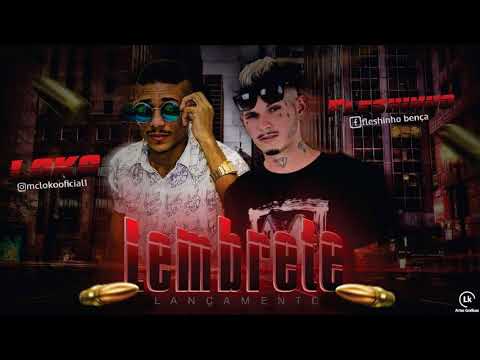 MC FLESINHO FEAT MC LOKO - LEMBRETE - MÚSICA NOVA 2017