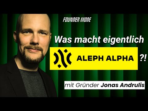 Was macht eigentlich Aleph Alpha?! Mit Gründer Jonas Andrulis | E49