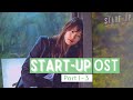 [Full Part. 1~3] Start-Up OST | 스타트업 OST Playlist