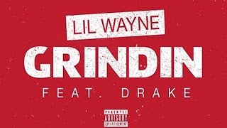 Lil Wayne - Grindin ft. Drake (Instrumental)