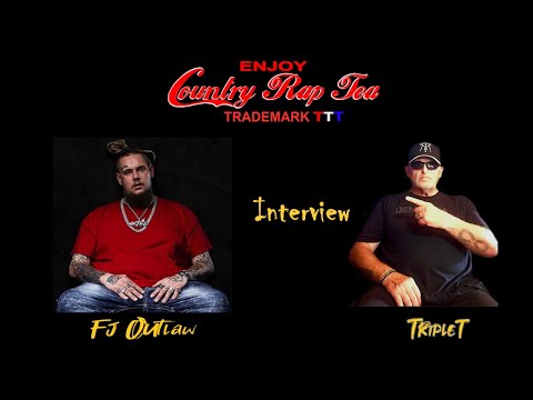 Country Rap Tea w/TripleT Ep#64 FJ Outlaw Interview