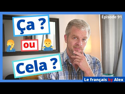 Faut-il utiliser ÇA ou CELA ? Explications...