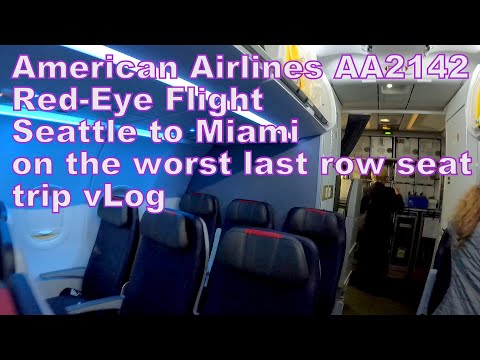 American Airlines AA2142 Red-Eye Flight Seattle to Miami on the worst last row seat | trip vLog
