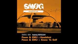Pawn & EMU - Know Ya Self (feat. Werd2Jah)