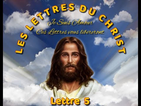 LES LETTRES DU CHRIST - LETTRE 5 ✨