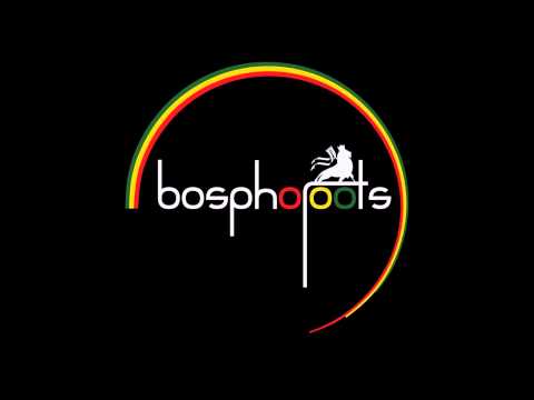 Bosphoroots - This Is How I Want