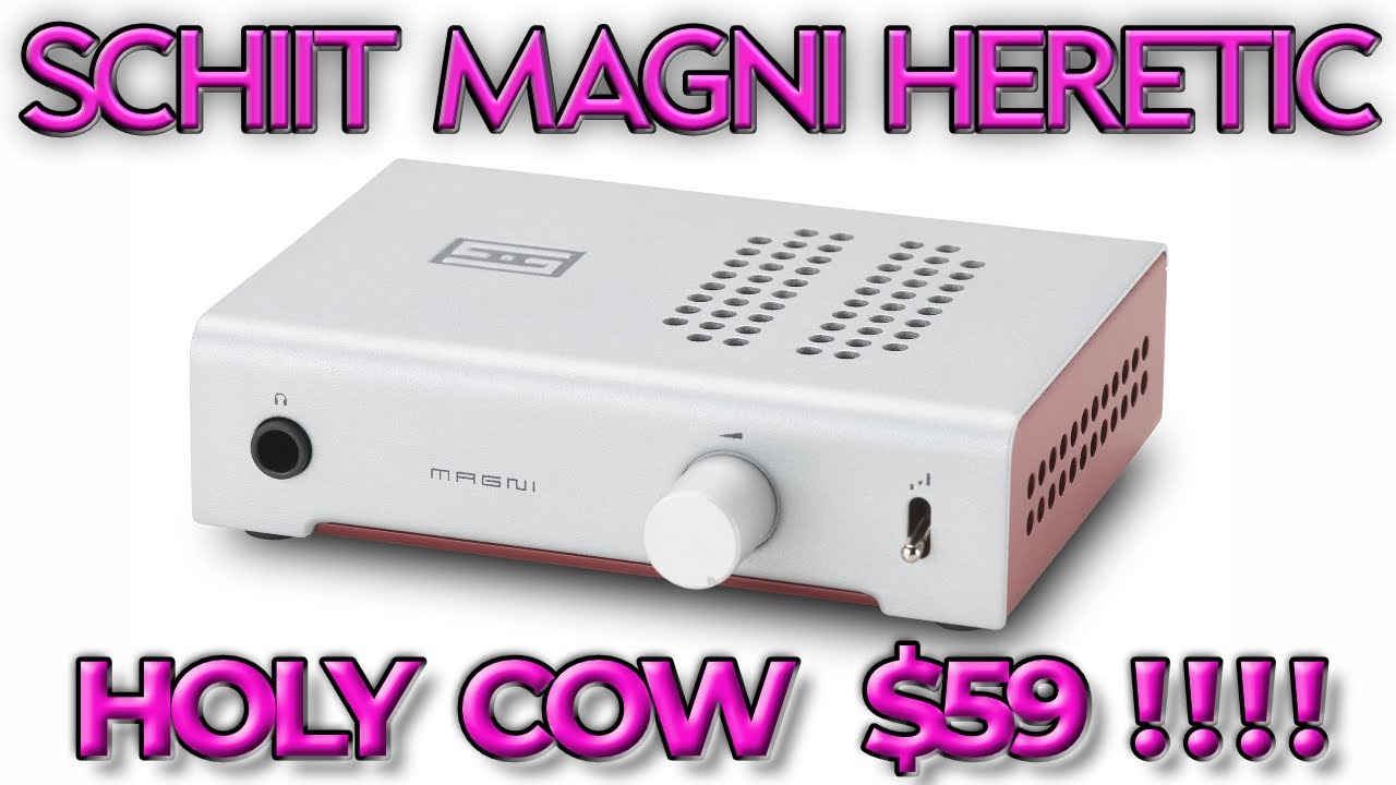 Schiit Magni Heretic - A steal at $59 !!!