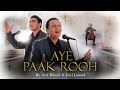Aye Paak Rooh Arif Bhatti I Joel Junaid I Jason Joseph I Obaid Babar I Kawish Tari Ft Allen Church