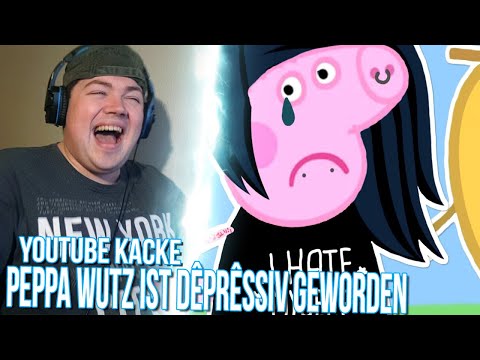 Youtube Kacke | Peppa Pig ist Dêprêssiv geworden (YTK Parodie) | REAKTION