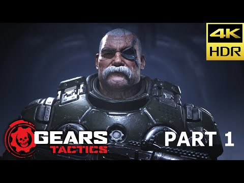 🔴⁴ᴷ⁶⁰ GEARS TACTICS Gameplay Walkthrough - 4K HDR - PART 1