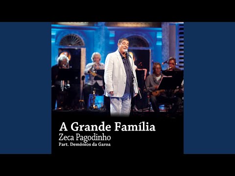 A Grande Família - Zeca Pagodinho
