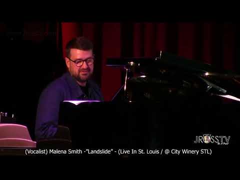 James Ross @ (Vocalist) Malena Smith - "Landslide" - www.Jross-tv.com (St.Louis)