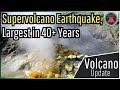 Campi Flegrei Supervolcano Update; Largest Earthquake in 40+ Years