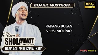 Download lagu PADANG BULAN VERSI MOLIMO - HABIB AGIL AL-KAFF & BIJAHIL MUSTHOFA TERBARU 2024 mp3 Download lagu PADANG BULAN VERSI MOLIMO - HABIB AGIL AL-KAFF & BIJAHIL MUSTHOFA TERBARU 2024 mp3