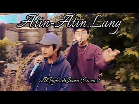 Al James - Atin-Atin Lang feat. Flow G (Al Jeybs & Jxian Cover)