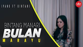 Download lagu Ipank Feat Kintani - Bintang Manari Bulan Marayu Album Minang Exclusive mp3