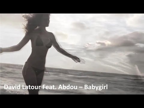 David Latour feat. Abdou - Babygirl (Shifting) - Video