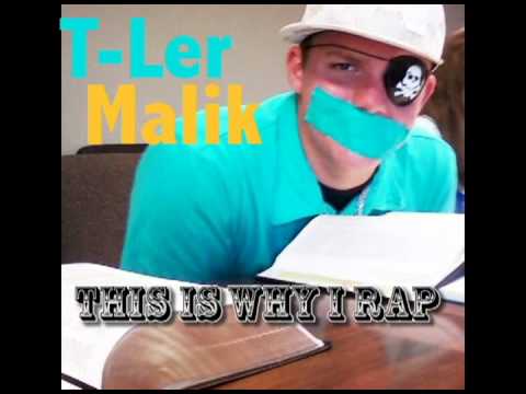 This Is Why I Rap | T-Ler Malik