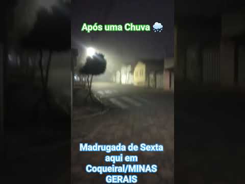 Madrugada de Sexta aqui em Coqueiral no Sul de Minas Gerais - Após uma Chuva Abençoada, né? 🙃👍