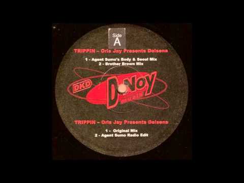 Oris Jay Presents Delsena ‎-- Trippin' (Agent Sumo's Body & Seoul Mix)