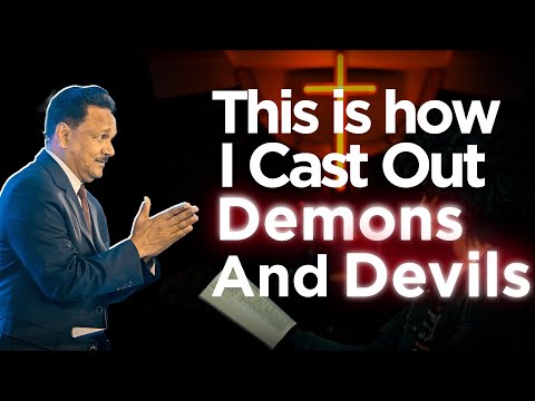 Learn how to cast out Demons and Devils from Bishop Samuel Patta