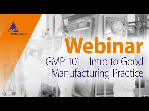 GMP 101 - Intro to Good Manufacturing Practice [WEBINAR]