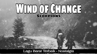 Download lagu Wind of Change - Scorpions ( Lirik & Terjemahan ) mp3