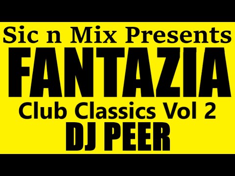 Sic n Mix Presents FANTAZIA Club Classics Vol 2 DJ PEER CD2