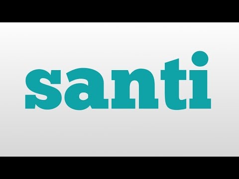 santi meaning and pronunciation