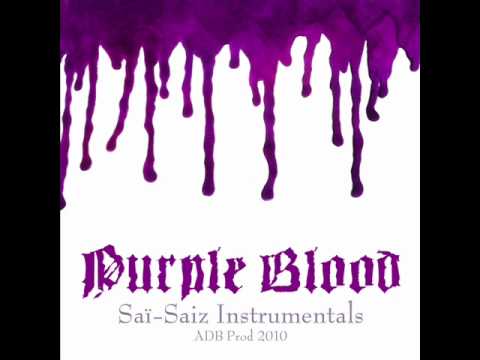 Saï-Saiz Instrumentals - Purple Blood