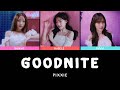 Goodnite -PiXXiE | Color Coded Lyrics