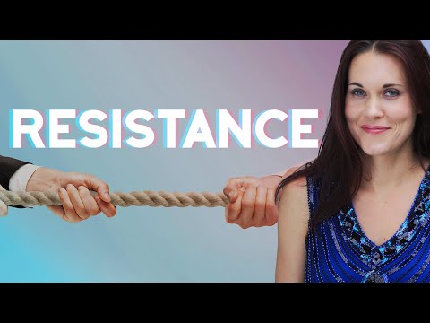 Resistance is Not Always a Bad Thing - There’s Always a Why to Resistance