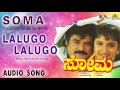 Soma Lalugo Lalugo Audio Song Jaggesh Shubashri Jhankar Music