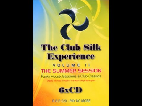 Joe Hunt & Ste Savage - The Club Silk Experience - Volume 2 The Summer Session - 2005