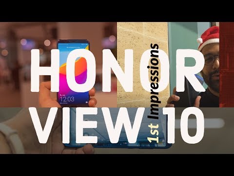 Huawei Honor View10 First Impressions
